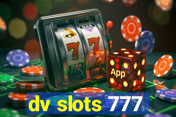 dv slots 777